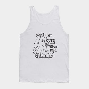 Call Me Cute And Give Me Candy Tank Top